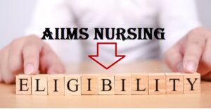 Aiims Nursing Eligibility 